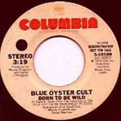 Blue Öyster Cult : Born to Be Wild